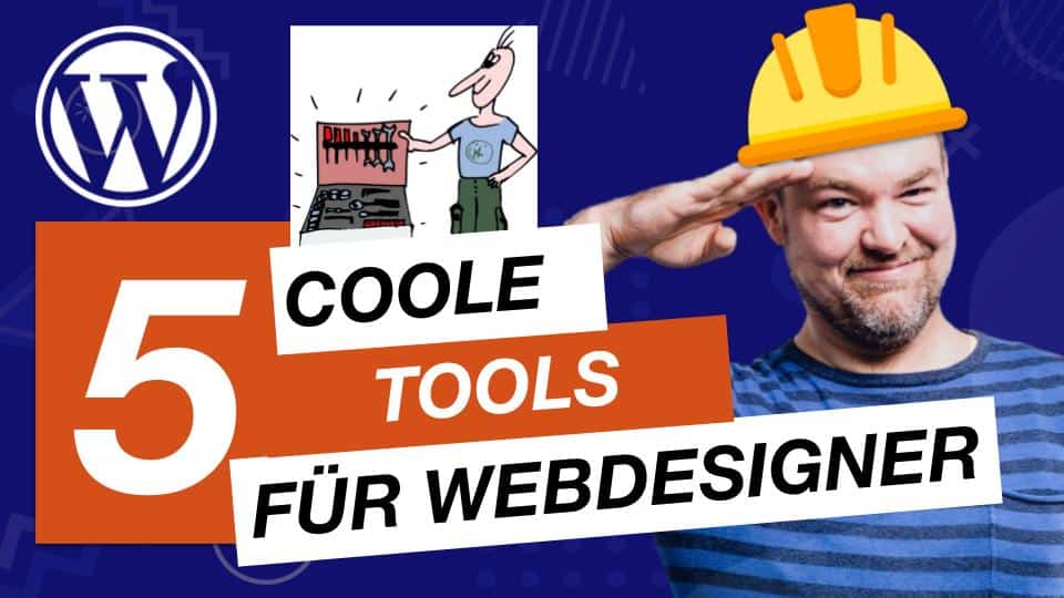 5 coole Tools für WordPress Webdesigner
