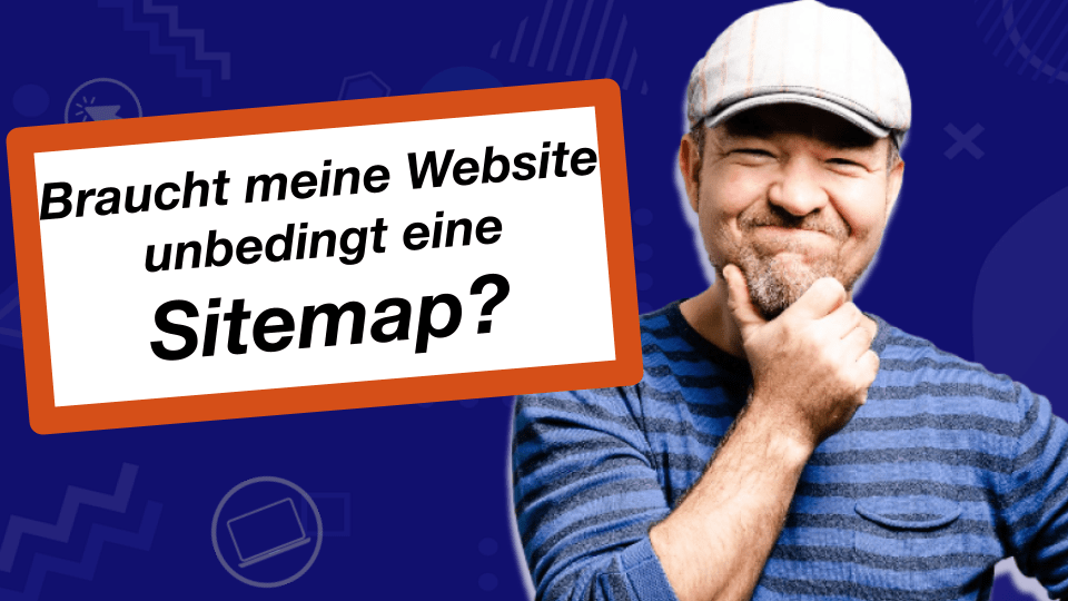 Braucht meine Website unbedingt eine Sitemap?